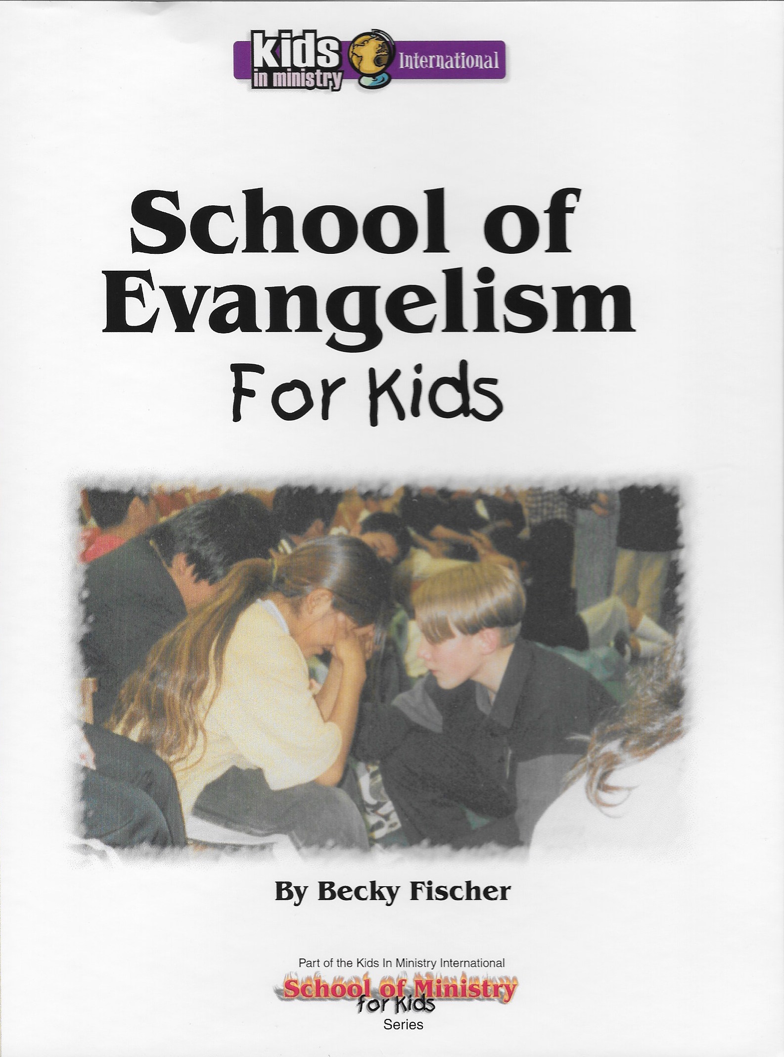 School of Evangelism Curriculum For Teaching Kids By